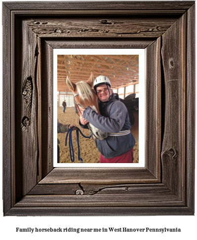 family horseback riding near me in West Hanover, Pennsylvania